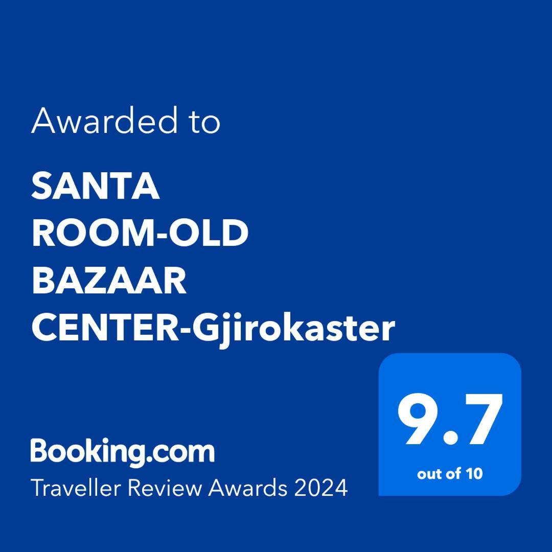 Santa Room-Old Bazaar Center-Gjirokastër Extérieur photo